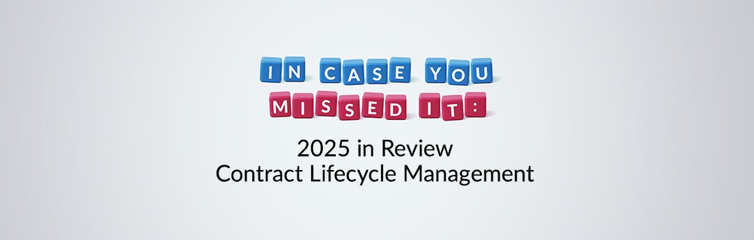 ICYMI 2025: Contract Lifecycle Management Automation